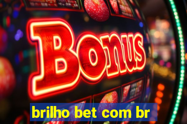 brilho bet com br